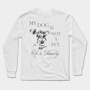My Dog is not a Pet. Long Sleeve T-Shirt